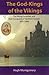 The God-Kings of the Vikings by Hugh Montgomery
