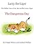 Larry the Liger - the Dange...