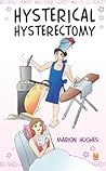 Hysterical Hysterectomy