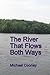The River That Flows Both Ways