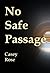 No Safe Passage