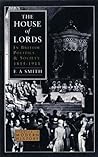 The House of Lords in British Politics and Society 1815-1911 (Studies in Modern History)
