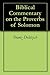 Biblical Commentary on the Proverbs of Solomon
