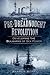 The Pre-Dreadnought Revolution by Warren Berry