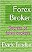 Forex Broker - Secrets of forex brokers