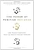 The Power of Positive Deviance: How Unlikely Innovators Solve the World's Toughest Problems
