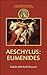 Aeschylus by Robin Mitchell-Boyask