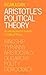 Aristotle's Political Theory: An Introduction for Students of Political Theory