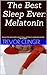The Best Sleep Ever: Melatonin