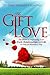 The Gift of Love: The Secre...