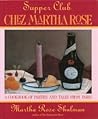 Supper Club: Chez Martha Rose