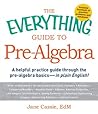 The Everything Guide to Pre-Algebra by Jane Cassie