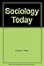 Sociology Today by Susan Calvert