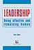 Leadership: Being effective and remaining human