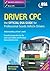 Driver CPC - the Official DVSA Guide for Professional Goods Vehicle Drivers