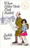 When Hitler Stole Pink Rabbit by Judith Kerr
