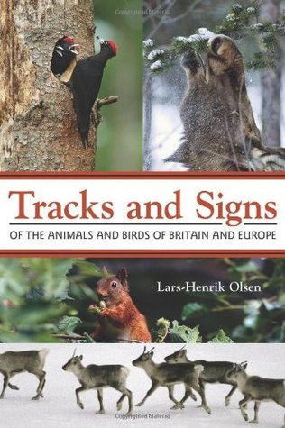 Tracks and Signs of the Animals and Birds of Britain and Europe (Paperback)