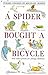 A Spider Bought a Bicycle  by Michael Rosen