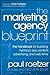 The Marketing Agency Blueprint by Paul Roetzer The Marketing Agency Blueprint by Paul Roetzer