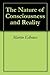 The Nature of Consciousness and Reality by Martin Edhouse
