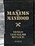 The Maxims of Manhood: 100 Rules Every Real Man Must Live By
