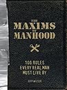 The Maxims of Man...