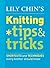 Lily Chin's Knitting Tips and Tricks: Shortcuts and Techniques Every Knitter Should Know