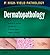 Dermatopathology: A Volume in the High Yield Pathology Series