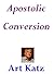 Apostolic Conversion