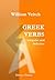 Greek Verbs, Irregular and Defective: Their Forms, Meaning, and Quantity
