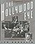 The Hollywood Eye by Jon. BOORSTIN