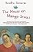 The House on Mango Street by Sandra Cisneros