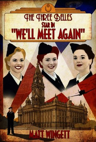 The Three Belles Star in We'll Meet Again