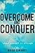Overcome and Conquer