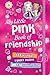 My Little Pink Book of Friendship