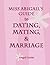 Miss Abigail's Guide to Dating, Mating, and Marriage by Abigail Marsch Grotke