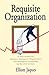 Requisite Organization by Elliott Jaques