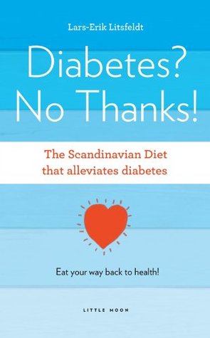 Diabetes? No Thanks! The Scandinavian Diet That Alleviates Diabetes