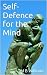 Self-Defence for the Mind