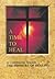 Time to Heal: A Contribution Towards the Ministry of Healing