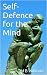 Self-Defence for the Mind by M.B. Williams