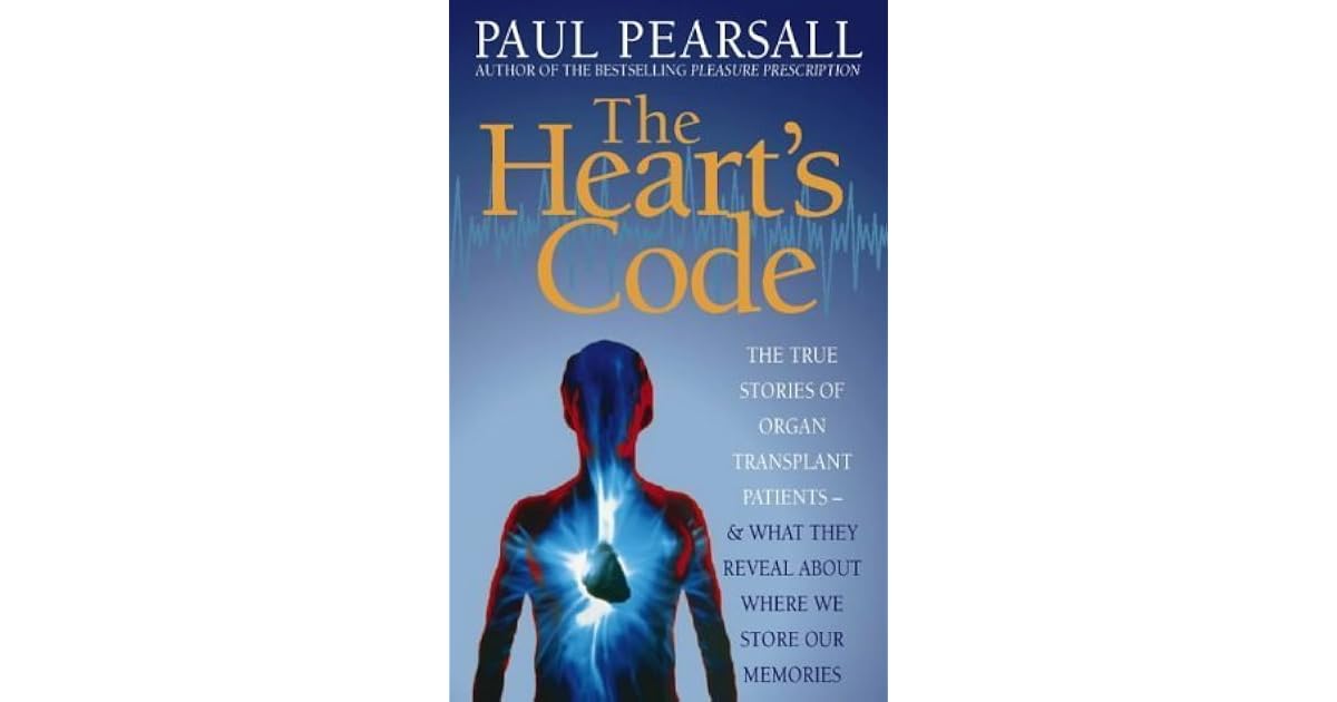 The Heart's Code The True Stories of Organ Transplant Patients