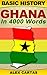 Basic History: Ghana in 4,000 Words (Basic History, Ghana History, History Study Guide Book 1)