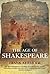 The Age of Shakespeare