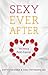 Sexy Ever After: Intimacy P...
