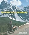 Great Motorcycle Journeys of the World
