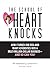 The School of Heart Knocks: How I Turned One Idea and Many Adversities into a Multi-Million-Dollar Business--and So Can You!