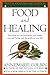 Food and Healing by Annemarie Colbin