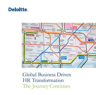 Global Business Driven HR Transformation: The Journey Continues (Kindle Edition)
