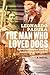 The Man Who Loved Dogs by Leonardo Padura